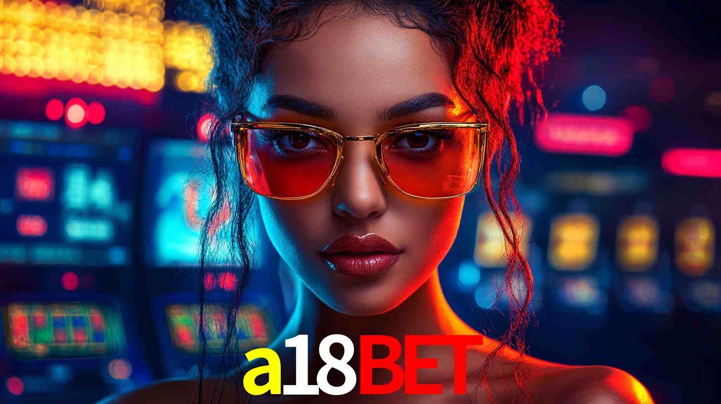 A Experiência Imersiva dos Cassinos Ao Vivo no a18bet